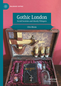 Gothic London: Occult Societies and Ghostly Whispers