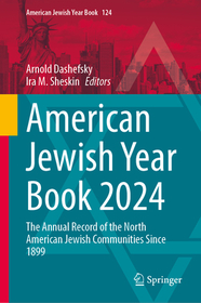 American Jewish Year Book 2024: The Annual Record of the North American Jewish Communities Since 1899