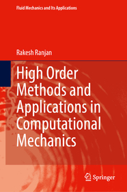 High Order Methods and Applications in Computational Mechanics