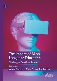 The Impact of AI on Language Education: Challenges, Practices, Futures