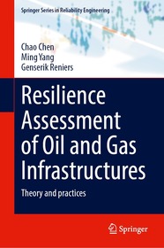 Resilience Assessment of Oil and Gas Infrastructures: Theory and practices