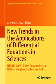 New Trends in the Applications of Differential Equations in Sciences: NTADES 2025, Saints Constantine and Helena, Bulgaria, September 1â€“4
