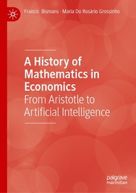 A History of Mathematics in Economics: From Aristotle to Artificial Intelligence