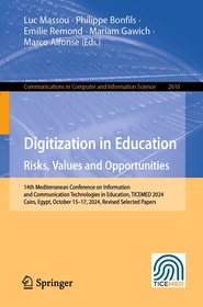 Digitization in Education Risks, Values and Opportunities: 14th Mediterranean Conference on Information and Communication Technologies in Education, TICEMED 2024, Cairo, Egypt, October 15–17, 2024, Revised Selected Papers