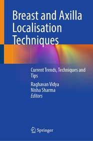 Breast and Axilla Localisation Techniques: Current Trends, Techniques and Tips