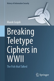 Breaking Teletype Ciphers in WWII: The Fish that Talked