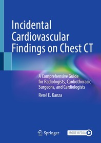 Incidental Cardiovascular Findings on Chest CT: A Comprehensive Guide for Radiologists, Cardiothoracic Surgeons, and Cardiologists