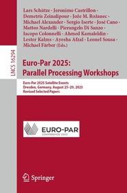 Euro-Par 2025: Parallel Processing Workshops: Euro-Par 2025 Satellite Events, Dresden, Germany, August 25–29, 2025, Revised Selected Papers