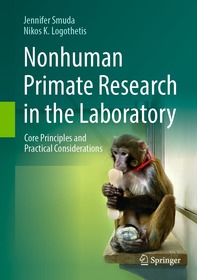 Nonhuman Primate Research in the Laboratory: Core Principles and Practical Considerations