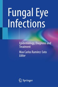 Fungal Eye Infections: Epidemiology, Diagnosis and Treatment
