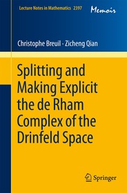 Splitting and Making Explicit the de Rham Complex of the Drinfeld Space