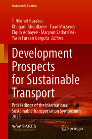 Development Prospects for Sustainable Transport: Proceedings of the International Sustainable Transportation Symposium 2025
