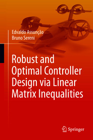 Robust and Optimal Controller Design via Linear Matrix Inequalities