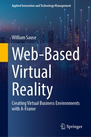Web-Based Virtual Reality: Creating Virtual Business Environments with A-Frame