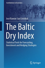 The Baltic Dry Index: Statistical Tools for Forecasting, Investment and Hedging Strategies