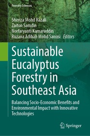 Sustainable Eucalyptus Forestry in Southeast Asia: Balancing Socio-Economic Benefits and Environmental Impact with Innovative Technologies