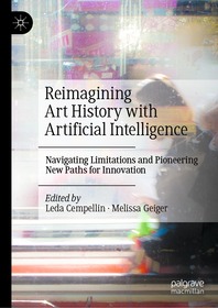 Reimagining Art History with Artificial Intelligence: Navigating Limitations and Pioneering New Paths for Innovation