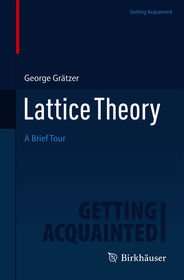Lattice Theory: A Brief Tour
