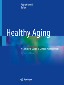 Healthy Aging: A Complete Guide to Clinical Management