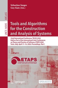 Tools and Algorithms for the Construction and Analysis of Systems: 32nd International Conference, TACAS 2026, Held as Part of the International Joint Conferences on Theory and Practice of Software, ETAPS 2026, Turin, Italy, April 11–16, 2026, Proceedings, Part I