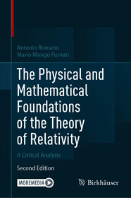 The Physical and Mathematical Foundations of the Theory of Relativity: A Critical Analysis
