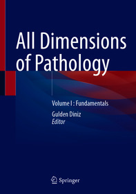 All Dimensions of Pathology: Volume I : Fundamentals