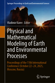 Physical and Mathematical Modeling of Earth and Environmental Processes: Proceedings of the 11th International Сonference (October 22-24, 2025, Moscow, Russia)