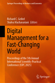 Digital Management for a Fast-Changing World: Proceedings of the 5th Annual International Scientific-Practical Conference (ISPC 2025)