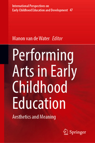 Performing Arts in Early Childhood Education: Aesthetics and Meaning