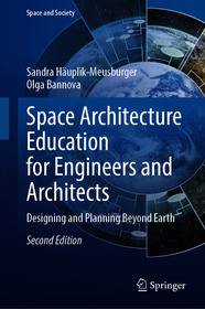 Space Architecture Education for Engineers and Architects: Designing and Planning Beyond Earth
