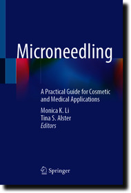 Microneedling: A Practical Guide for Cosmetic and Medical Applications