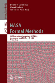 NASA Formal Methods: 18th International Symposium, NFM 2026, Los Angeles, CA, USA, May 5–7, 2026, Proceedings