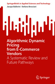 Algorithmic Dynamic Pricing from E-Commerce Vendors: A Systematic Review and Future Pathways