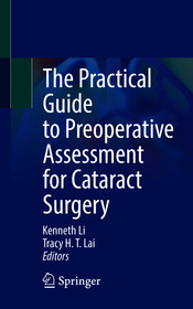 The Practical Guide to Preoperative Assessment for Cataract Surgery