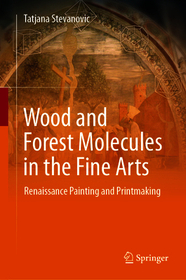 Wood and Forest Molecules in the Fine Arts: Renaissance Painting and Printmaking