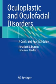 Oculoplastic and Oculofacial Disorders: A Quick & Practical Guide