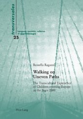 Walking on Uneven Paths: The Transcultural Experience of Children entering Europe in the Years 2000