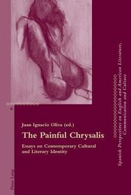 The Painful Chrysalis: Essays on Contemporary Cultural and Literary Identity