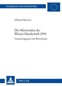 Die Minnereden der Wiener Handschrift 2959: Variantenapparat und Wörterbuch