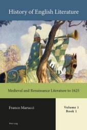 History of English Literature, Volume 1: Medieval and Renaissance Literature to 1625