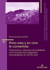 Polvo eres y en cine te convertirás: Valoraciones y relevancia  de la fidelidad en la recepción de crítica y público de la adaptación cinematográfica de Ask the Dust