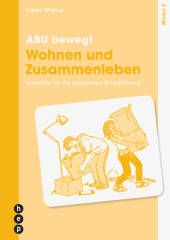 ABU bewegt - Wohnen und Zusammenleben | Modul 5 (Print inkl. E-Book Edubase, Neuauflage 2026): Lehrmittel für die zweijährige Grundbildung