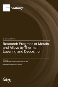 Research Progress of Metals and Alloys by Thermal Layering and Deposition