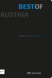 Best of Austria ? Architecture 2016 ?17: Architektur 2016_17 Best of Austria ? Architecture 2016 ?17: Architektur 2016_17