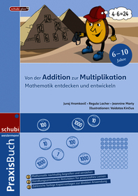 Mathematik entdecken und entwickeln: Von der Addition zur Multiplikation Praxisbuch