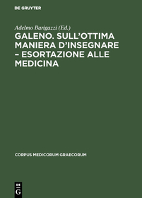 Galeno. Sull'ottima maniera d'insegnare – Esortazione alle medicina: New Era Value Investing