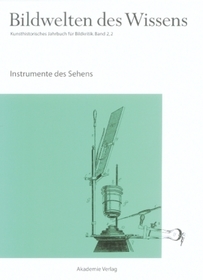 Instrumente des Sehens: Instrumente des Sehens
