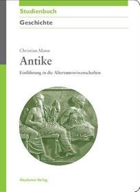 Antike: Einführung in die Altertumswissenschaften Antike: Einführung in die Altertumswissenschaften
