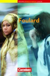 Nouvelle Biblioth?que Junior - Allgemeine Ausgabe - A2+: Foulard - Lektüre mit eingelegtem Vokabular Nouvelle Biblioth?que Junior - Allgemeine Ausgabe - A2+: Foulard - Lektüre mit eingelegtem Vokabular