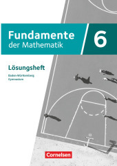 Fundamente der Mathematik - Baden-Württemberg - G9 ab 2025 - 6. Schuljahr: Lösungen zum Schulbuch